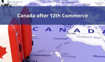 Courses to study in Canada after 12th Commerce